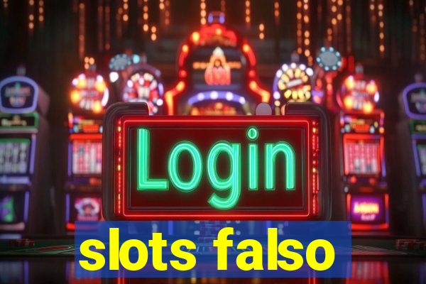 slots falso